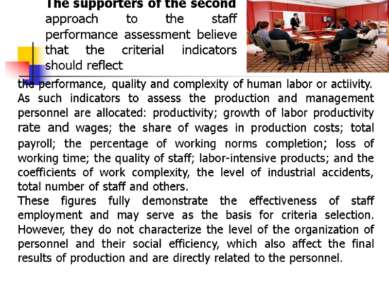 the performance, quality and complexity of human labor or actiivity. As such indicators to